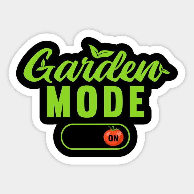 Garden Mode on Design for a Gardener Sticker by ErdnussbutterToast